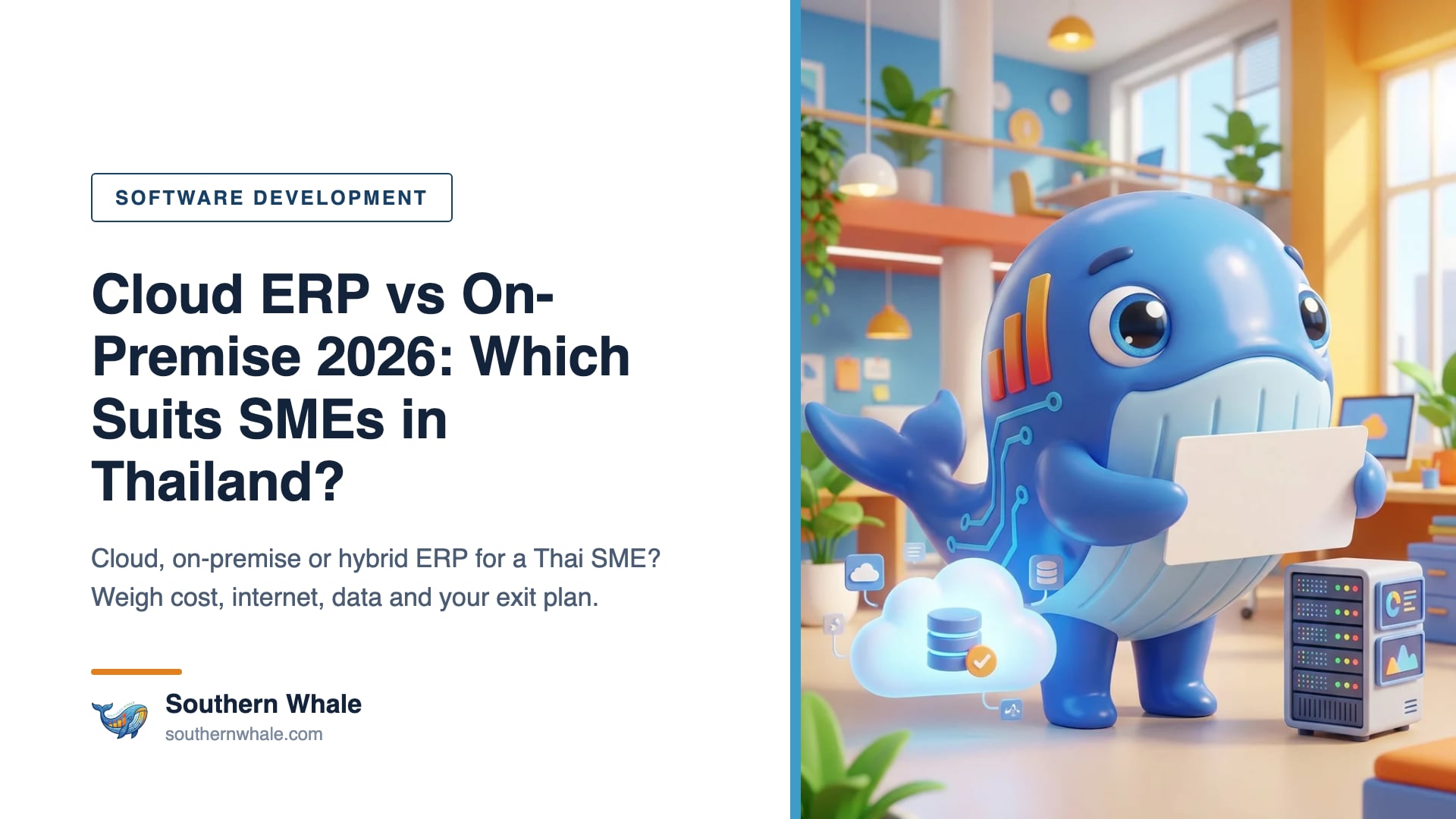 Southern Whale whale mascot standing between a data cloud and an office server rack, comparing cloud ERP with on-premise